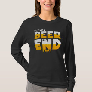 Camiseta Hombres Cómprame Una Cerveza El Fin Está Cerca Fie