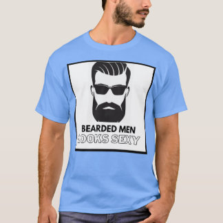 Camiseta Hombres con barba parecen sexy