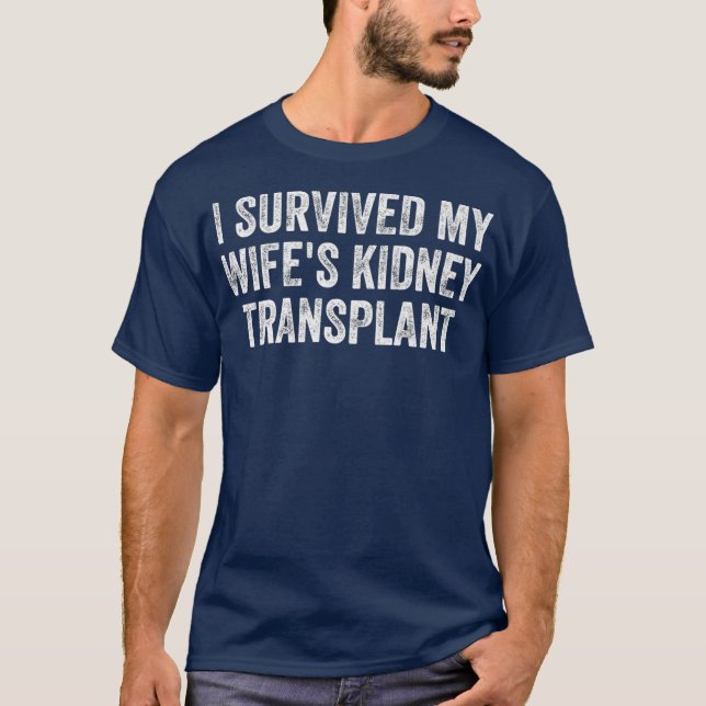 Camiseta Hombres con los que sobreviví a mi esposa trasplan (Anverso)