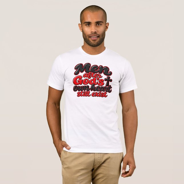 Camiseta Hombres conforme al corazón de Dios todavía existe (Anverso completo)