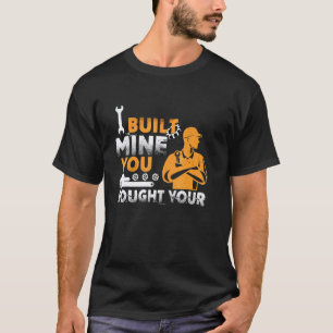 Camiseta Hombres construí el mío tú compraste el amor mecán