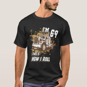 Camiseta Hombres Cumpleaños Camionero de 69 años Tengo 69 a
