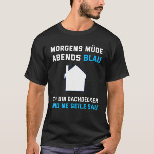 Camiseta Hombres Dachdecker Buenos días Cansado Noche Azul 
