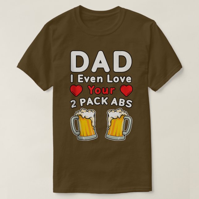 Camiseta Hombres, DAD, hasta me encantan tus 2 paquetes, di (Diseño del anverso)