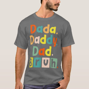 Camiseta ¡HOMBRES DADA DADDY DAD BRUH! De Son Boys Fathers 