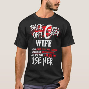 Camiseta Hombres De Atrás Tengo Una Esposa Loca Para Mujere