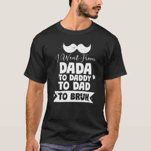 Camiseta Hombres De Dadá A Papi A Papá A Bruh 1