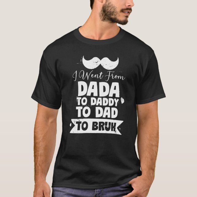 Camiseta Hombres De Dadá A Papi A Papá A Bruh 1 (Anverso)