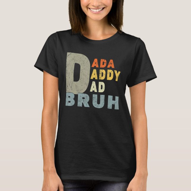 Camiseta Hombres De Dadá A Papi A Papá A Bruh Fa (Anverso)