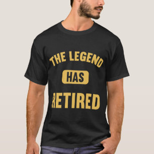 Camiseta Hombres De Jubilación Mujeres La Leyenda Se Ha Ret