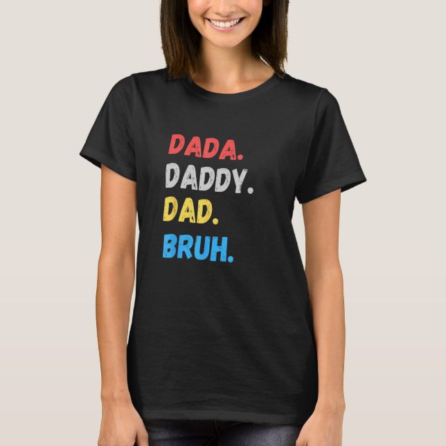 Camiseta Hombres de la época Dada Daddy Dad Papá Bruh Día d (Anverso)