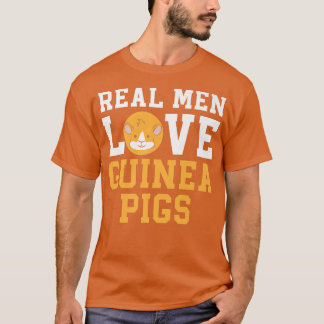 Camiseta Hombres de verdad aman a Guinea Cerdos Mascota de 