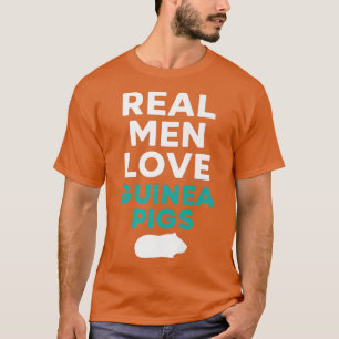 Camiseta Hombres de verdad aman a Guinea Cerdos Mascota de