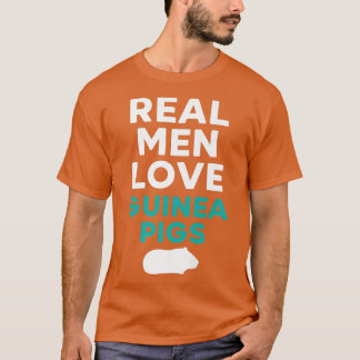 Camiseta Hombres de verdad aman a Guinea Cerdos Mascota de 