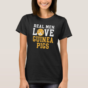Camiseta Hombres de verdad aman a Guinea Cerdos Mascota de