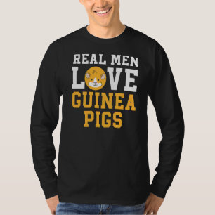 Camiseta Hombres de verdad aman a Guinea Cerdos Mascota de 