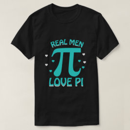 Camiseta Hombres de verdad aman a PI