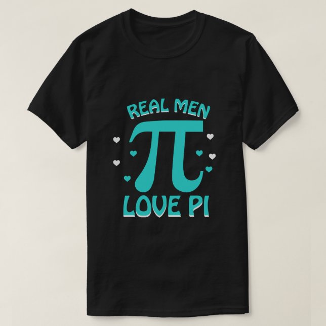 Camiseta Hombres de verdad aman a PI (Diseño del anverso)