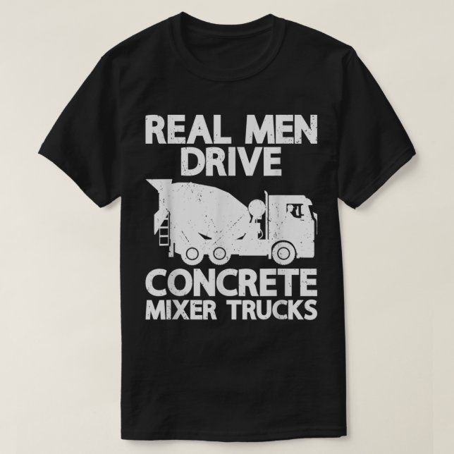 Camiseta Hombres de verdad conducen cemento mezclador de ho (Diseño del anverso)