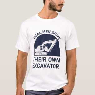 Camiseta Hombres de verdad conducen su propia excavadora Co