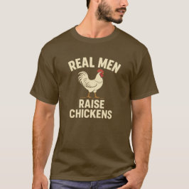 Camiseta Hombres de verdad crían pollos