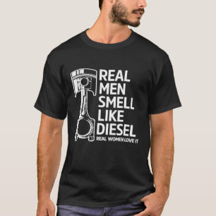 Camiseta Hombres de verdad huelen como diesel Orgulloso Val