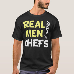 Camiseta Hombres de verdad se casan con chefs Funny Chef fi