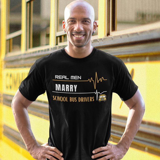 Camiseta Hombres de verdad se casan con conductores de auto (Real Men Marry School Bus Drivers T Shirt)