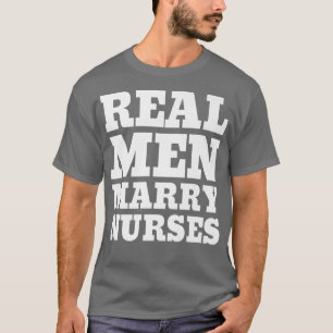 Camiseta Hombres de verdad se casan con enfermeras