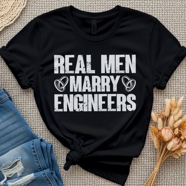 Camiseta Hombres de verdad se casan con ingenieros ingenier (Subido por el creador)