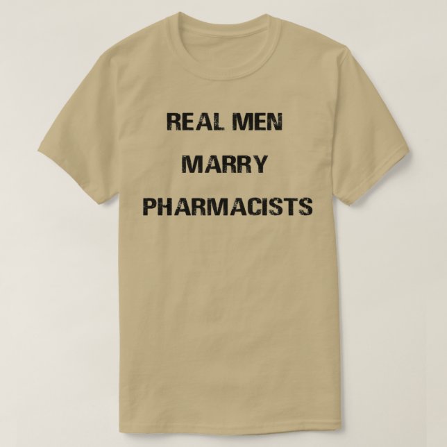 Camiseta Hombres De Verdad Se Casan Con La Mujer Farmacéuti (Diseño del anverso)
