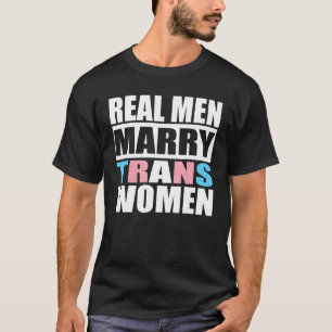 Camiseta Hombres de verdad se casan con mujeres trans derec