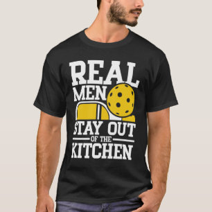 Camiseta Hombres de verdad se mantienen fuera de la cocina 