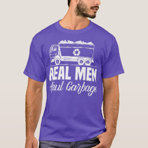 Camiseta Hombres de verdad transportan camiones de basura r