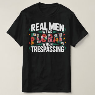 Camiseta Hombres de Verdad Usan Floral al Invadir   Flor Di