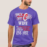 Camiseta Hombres De Vuelta Tengo Una Loca Mujer Divertida I<br><div class="desc">Hombres De Vuelta Tengo Una Loca Mujer Divertida Idea De Regalo Hombres Marido .</div>