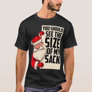Camiseta Hombres Deberían Ver El Tamaño De Mi Funny Sant