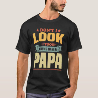 Camiseta Hombres Día del Padre Chiste No me veo muy joven T