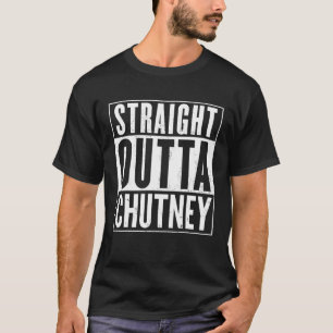 Camiseta Hombres Directamente Fuera De Chutney Diversión de