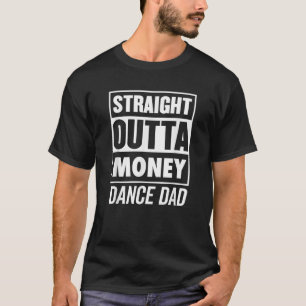 Camiseta Hombres Directamente Saliendo Del Dinero Bailar Pa