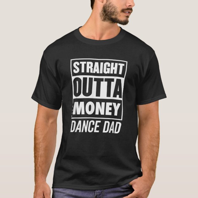 Camiseta Hombres Directamente Saliendo Del Dinero Bailar Pa (Anverso)