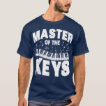 Camiseta Hombres Divertido Amante De La Música Piano Maestr<br><div class="desc">Los Hombres Adoran Música Graciosa El Maestro Piano De Las Llaves.</div>