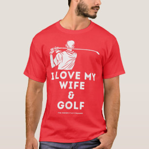 Camiseta Hombres divertidos de golf me encantan mi esposa y