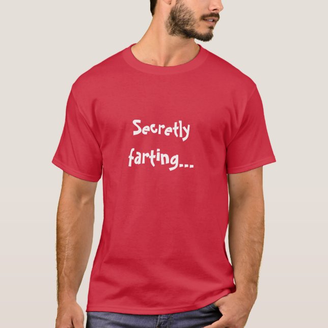 Camiseta Hombres divertidos secretamente farting (Anverso)
