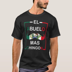 Camiseta Hombres El Abuelo Mas Chingon Abuelo Padre Mexican