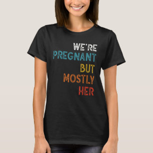 Camiseta Hombres Embarazo Gracioso Estamos Embarazados Pero