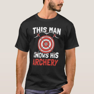 Camiseta Hombres Este Hombre Conoce Su Arquero Bowman Bow A