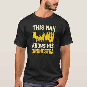 Camiseta Hombres Este Hombre Conoce Su Orquesta Música Clá