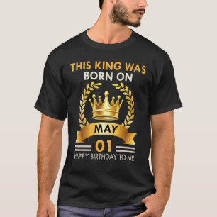 Camiseta Hombres Este Rey Nació El 1 De Mayo Feliz Cumpleañ