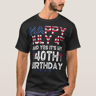 Camiseta Hombres felices 4 de julio y si es mi cumpleaños 4